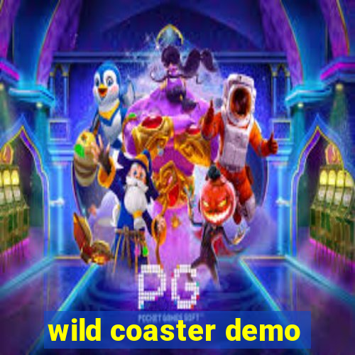 wild coaster demo